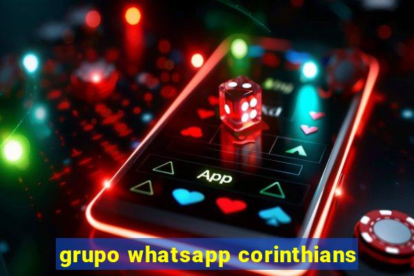 grupo whatsapp corinthians